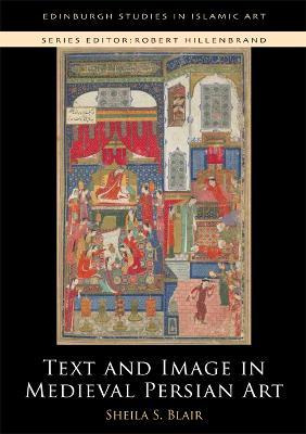 Libro Text And Image In Medieval Persian Art - Professor ...