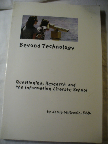 Beyond Technology Jamie Mckenzie, Ed. D - Ver Envío