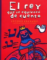 Comprar El Rey Que Se Equivocó De Cuento Aov070 - Granados - F C E