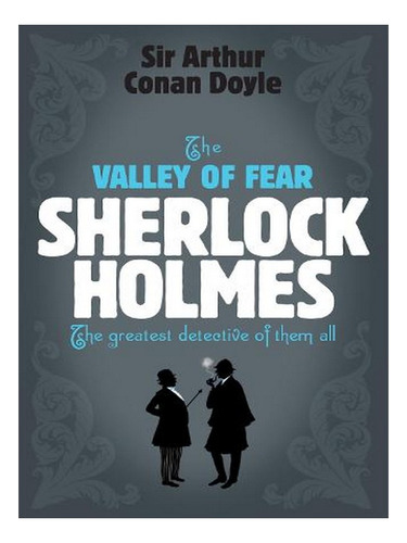 Sherlock Holmes: The Valley Of Fear (sherlock Complete. Ew06