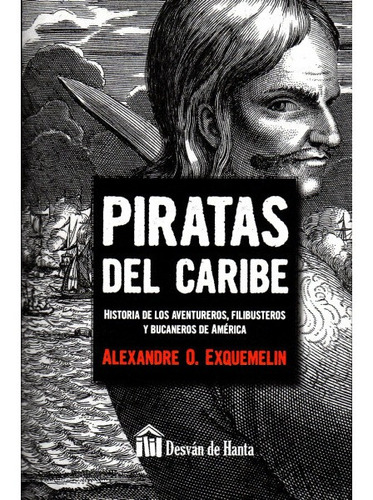 Piratas Del Caribe  Alexandre O. Exquemelin
