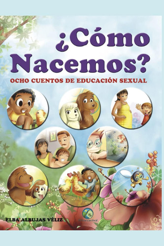 Libro: ¿cómo Nacemos?: Ocho Cuentos De Educación Sexual (inc