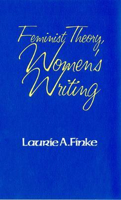 Libro Feminist Theory, Women's Writing - Laurie A. Finke
