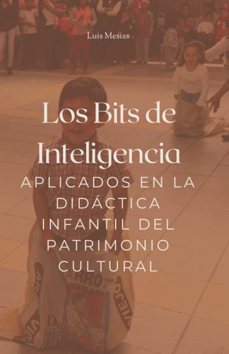 Libro: Los Bits De Inteligencia Aplicados En La Didáctica In