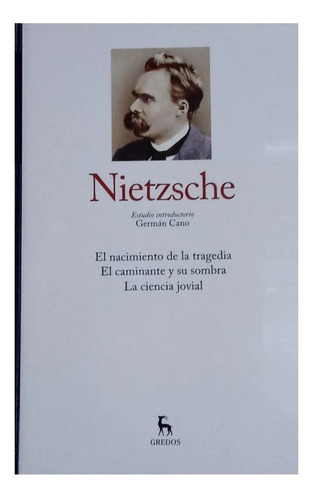 El Nacimiento De La Tragedia - Nietzsche - Gredos