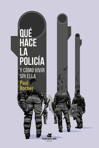 Libro: Qué Hace La Policía. Rocher, Paul. Katakrak