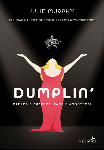 Dumplin': Cresça e apareça. Faça e aconteça!, de Murphy, Julie. Editora Valentina Ltda, capa mole em português, 2017