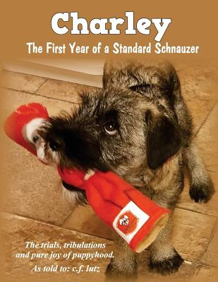 Libro Charley: The First Year Of A Standard Schnauzer - L...