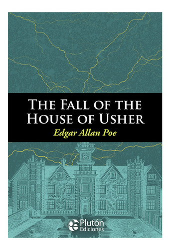 The Fall Of The House Of Usher And Other Stories / E. A. Poe