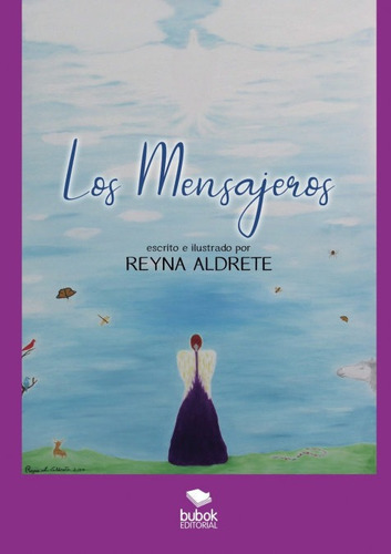Los Mensajeros, De Aldrete, Reyna. Editorial Bubok Publishing, Tapa Blanda En Español