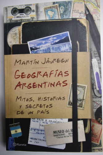 Geografías Argentinas: Mitos, Historias Y Secretos De Unc152