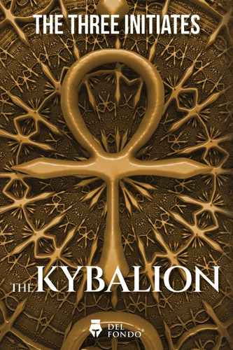Imagen 1 de 7 de The Kybalion - The Three Initiates - Del Fondo Libro Ingles