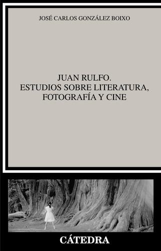 Libro Juan Rulfo Estudios Sobre Literatura Fotografia Y C...