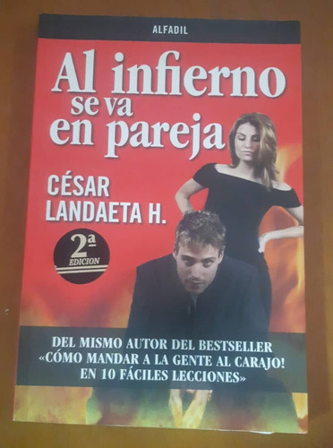 Libro Al Infierno Se Va En Pareja, De César Landaeta