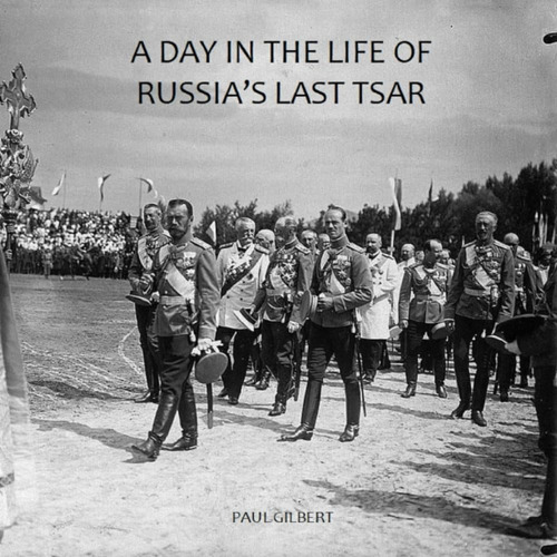 Libro: A Day In The Life Of Russias Last Tsar