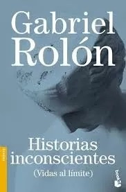 Historias Inconscientes - Rolon, Gabriel