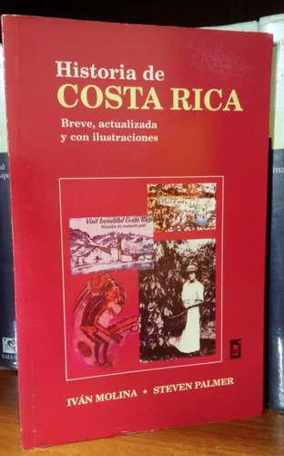 Molina Y Palmer - Historia De Costa Rica Breve Actualizada