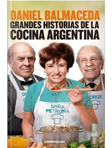 Imagen 1 de 2 de Libro Grandes Historias De La Cocina Argentina - Balmaceda