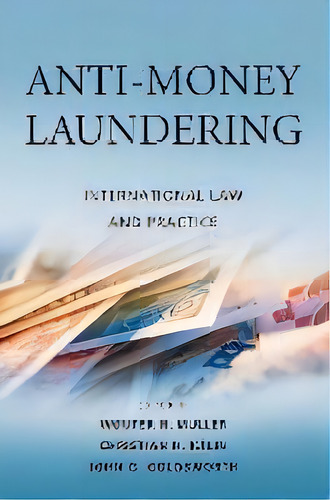 Anti-money Laundering : International Law And Practice, De Wouter H. Muller. Editorial John Wiley & Sons Inc, Tapa Dura En Inglés