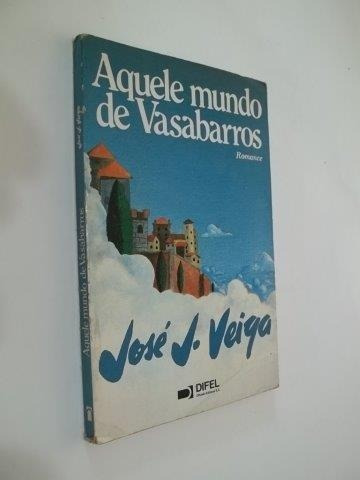 * Aquele Mundo De Vasabarros - José J. Veiga - Livro