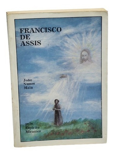 Livro Francisco De Assis João Nunes Maia 