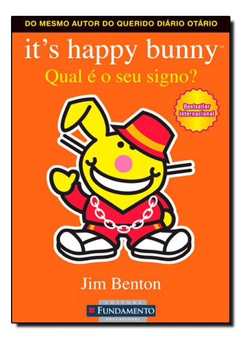IT S HAPPY BUNNY - QUAL E O SEU SIGNO, de BENTON. Editora Fundamento, capa mole, edição 1 em português, 2011