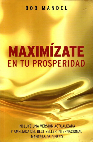 Maximízate En Tu Prosperidad - Bob Mandel