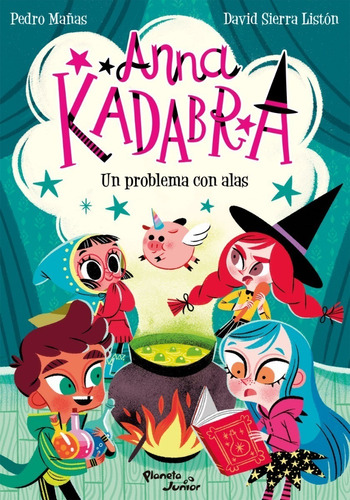 Anna Kadabra 2 - Problema Alas - Pedro Mañas - Planeta Libro