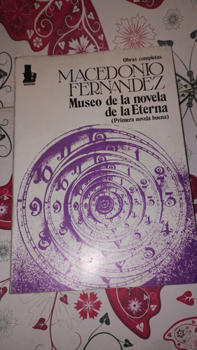  Macedonio Fernández Museo De La Novela De La Eterna 