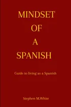 Comprar Libro: Mentalidad De Un Español: Guía Sobre Cómo Vivir Como 