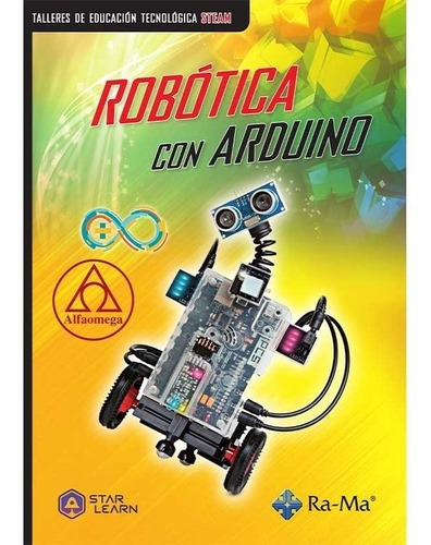 Robótica Con Arduino, De Star Learn. Editorial Alfaomega - Ra-ma, Tapa Blanda, Edición 1 En Español, 2023