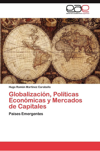 Libro: Globalización, Políticas Económicas Y Mercados De En