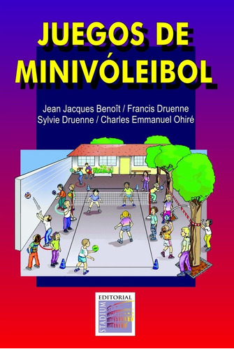 Libro Juegos De Minivoleibol. De Benoit - Druenne
