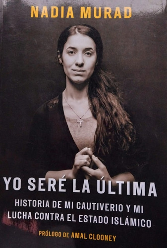 Libro Yo Sere La Ultima, Nadia Murad, Excelente Estado 