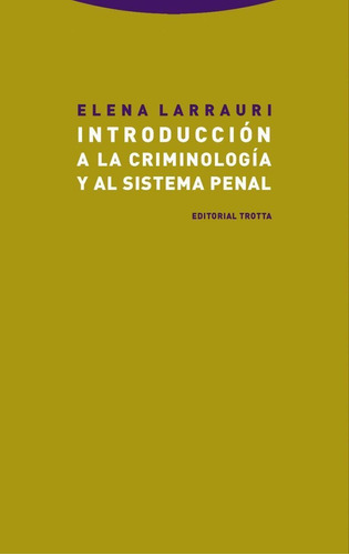 Libro: Introducción A La Criminología Y Al Sistema Penal. La