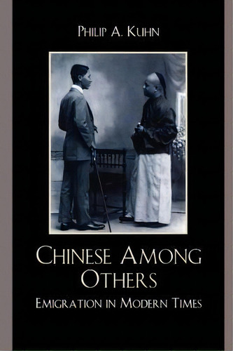 Chinese Among Others, De Philip A. Kuhn. Editorial Rowman Littlefield, Tapa Blanda En Inglés