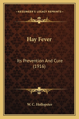 Libro Hay Fever: Its Prevention And Cure (1916) - Hollope...