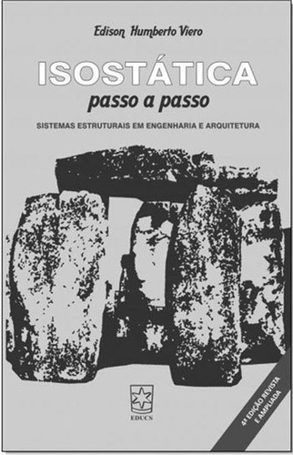Isostatica - Passo A Passo, De Viero, Edison Humberto. Editora Educs, Capa Mole, Edição 4ª Edição - 2018 Em Português