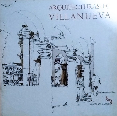 Arquitecturas De Villanueva Juan Pedro Posani