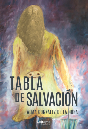 Tabla De Salvacion - Gonzã¡lez De La Rosa,alma