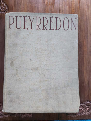 Prilidiano Pueyrredon 1era Edicion 1945 Ilustrado Tapa Dura (Usado)
