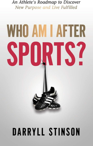 Libro: Who Am I After Sports?: An Athleteøs Roadmap To New