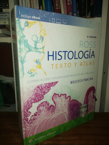 Ross Histologia Texto Y Atlas Correlacion Con Biologia 8ªed 