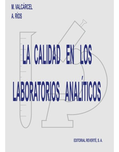 La Calidad En Los Laboratorios Analíticos, De Valcarcel, M.. Editorial Reverte, Tapa Blanda En Español