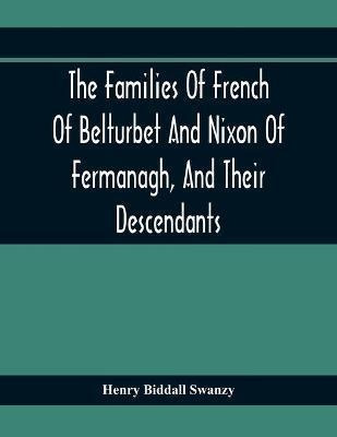 Libro The Families Of French Of Belturbet And Nixon Of Fe...