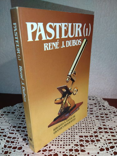 Pasteur (1) De René Dubos