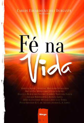 Fé na vida, de Vários autores. Editorial Federação Espírita do Rio Grande do Sul, capa mole em português, 2017
