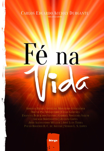 Fé na vida, de Vários autores. Editora Federação Espírita do Rio Grande do Sul, capa mole em português, 2017