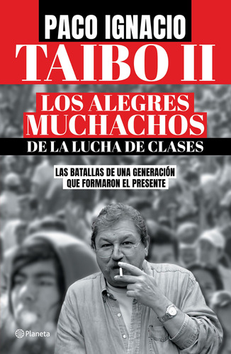 Los Alegres Muchachos De La Lucha De Clases / Taibo Ii, Paco