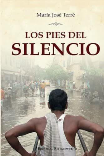 Libro: Los Pies Del Silencio (spanish Edition)